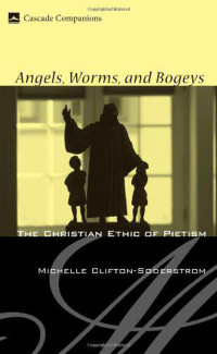 Michelle A. Clifton-Soderstrom; — Angels, Worms, and Bogeys