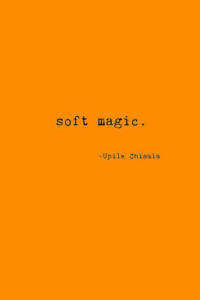 Upile Chisala — soft magic.