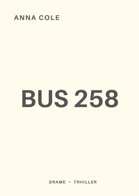 Anna Cole — Le bus 258