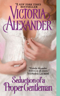 Victoria Alexander [Alexander, Victoria] — Last Man Standing 04 - Seduction of a Proper Gentleman