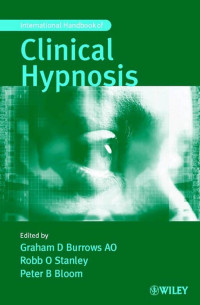 Graham BURROWS, Rob Stanley, Peter BLOOM — International Handbook of Clinical Hypnosis