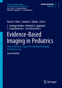 Hansel J. Otero, Summer L. Kaplan, L. Santiago Medina, C. Craig Blackmore, Kimberly E. Applegate — Evidence-Based Imaging in Pediatrics - Clinical Decision Support for Optimized Imaging in Pediatric Care, 2e (Sep 22, 2024)_(3030896870)_(Springer)