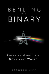 Deborah Lipp — Bending the Binary: Polarity Magic in a Nonbinary World