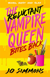 Jo Simmons — The Reluctant Vampire Queen Bites back