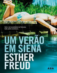 ESTHER FREUD — Um Verão em Siena