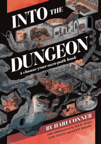 Hari Conner — Into the Dungeon: A Choose-Your-Own-Path Book