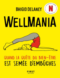 Brigid Delaney — Wellmania