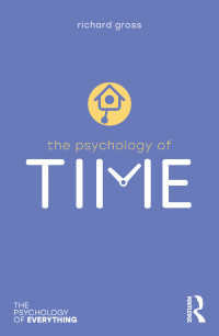 Richard Gross; — The Psychology of Time