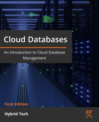 Tech, Hybrid — Cloud Databases : An Introduction to Database Management in the Cloud