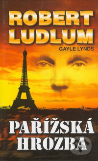 Robert Ludlum — Covert-One 3 - Pařížská Hrozba