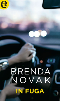 Brenda Novak [Novak, Brenda] — In fuga (eLit)