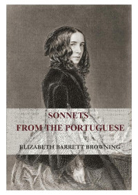 Elizabeth Barrett-Browning, Rainer Maria Rilke — Sonnets from the Portuguese / Sonette aus dem Portugiesischen