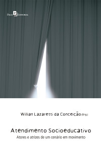 Willian Lazaretti da Conceio ; — Atendimento Socioeducativo