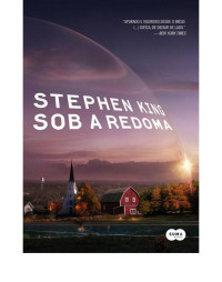 Stephen_King — Sob_a_Redoma