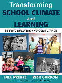 Preble, William;Gordon, Rick.; — Transforming School Climate and Learning