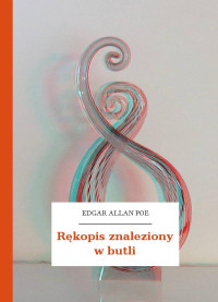 Poe, Edgar Allan — Rękopis znaleziony w butli