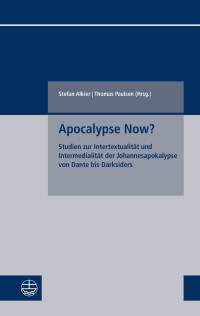 Stefan Alkier und Thomas Paulsen unter Mitarbeit von Simon Dittmann — Apocalypse Now?