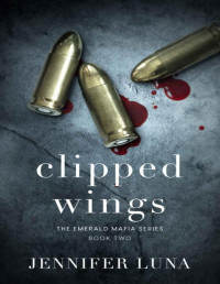Jennifer Luna — Clipped Wings (Emerald Mafia)