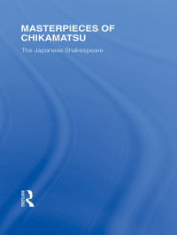 Nichols, Robert, Miyamori, Asatarō — Masterpieces of Chikamatsu