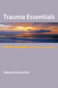 Babette Rothschild — Trauma Essentials