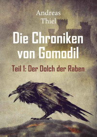 Andreas Thiel — Der Dolch der Raben (German Edition)