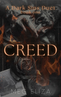 Meg Eliza — CREED: A Dark Sins Duet (Book One)