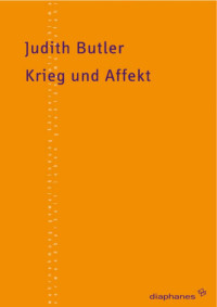 Judith Butler; — Krieg und Affekt