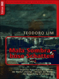 Lim, Theodor [Lim, Teodoro] — Pedro Casares 01 - Mala Sombra - Böse Schatten