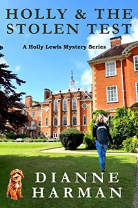 Dianne Harman — Holly and the Stolen Test (Holly Lewis Mystery 7)