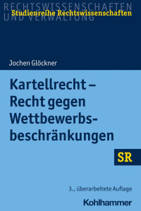 Prof. Dr. Jochen Glöckner — Kartellrecht – Recht gegen Wettbewerbsbeschränkungen