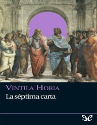 Vintilă Horia — LA SÉPTIMA CARTA