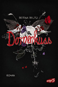 Bettina Belitz — Dornenkuss