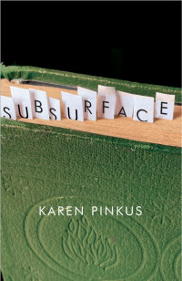Karen Pinkus — Subsurface