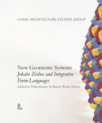 Philip Beesley — New Geometric Systems: Jekabs Zvilna and Integrative Form-Languages