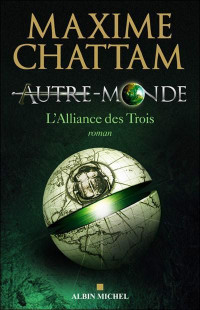 Maxime Chattam — L'Alliance des Trois