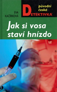 Eva Kačírková — Jak si vosa staví hnízdo