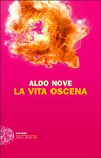 Aldo Nove — La vita oscena