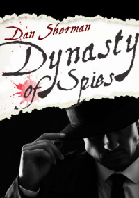 Dan Sherman — Dynasty of Spies