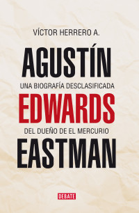 Victor Herrero — Agustín Edwards Eastman