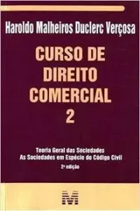 Haroldo Malheiros Duclerc Verçosa — Curso de Direito Comercial, Volume 2