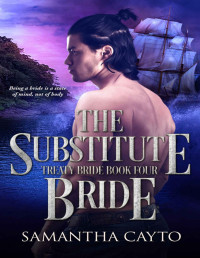 Samantha Cayto — The Substitute Bride (Treaty Brides)