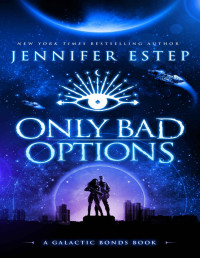 Estep, Jennifer — NEW Only Bad Options Kindle