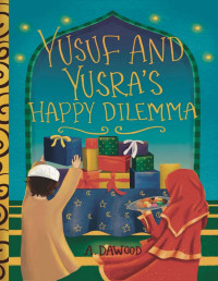 A. Dawood — Yusuf and Yusra's Happy Dilemma