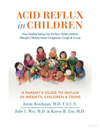 Jamie Koufman — Acid Reflux in Children