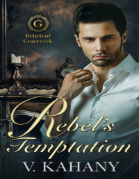 Vlad Kahany — Rebel's Temptation (Rebels of Gracewyck Book 2)