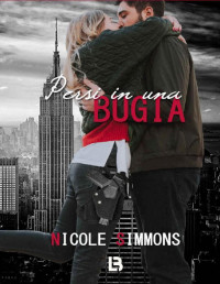 Nicole Simmons — Persi in una bugia: (Collana LifeBooks) (Italian Edition)