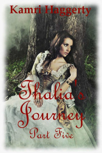 KAMRI HAGGERTY — Thalia’s Journey, Part Five: A Novel of Mystery, Romance, and Discovery