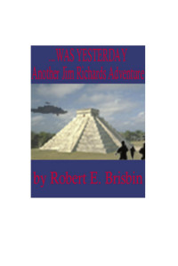 Robert E Brisbin — ...Was Yesterday