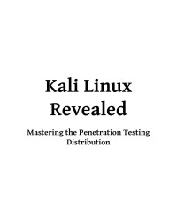 Jim O'Gorman — Kali Linux Revealed: Mastering the Penetration Testing Distribution