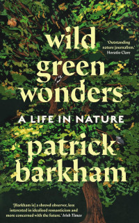 Patrick Barkham — Wild Green Wonders